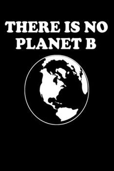 Paperback There's No Planet B: Funny Journal - 6"x 9" 120 Blank Lined Pages Joke Diary - Funny Sayings Notebook - Great Appreciation Gifts Book