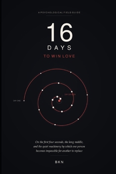 16 Days to Win Love: On the first four seconds, the long middle, and the quiet machinery by which one person becomes impossible for another to replace