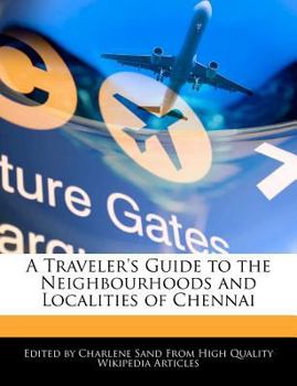 A Traveler's Guide to the Neighbourhoods and Localities of Chennai