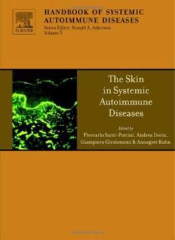 The Skin in Systemic Autoimmune Diseases, Volume 5 - Book #5 of the Handbook of Systemic Autoimmune Diseases