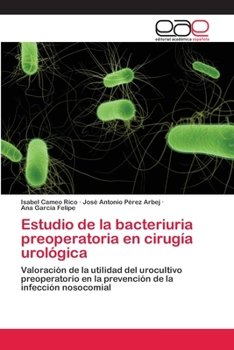 Paperback Estudio de la bacteriuria preoperatoria en cirugía urológica [Spanish] Book