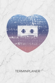 TERMINPLANER: Retro Party Kalender Kindheit Terminkalender - Kassette Wochenplaner 90er Jahre Wochenplanung Party Taschenkalender Songs To-Do Liste Termine (German Edition)