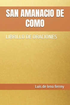 Paperback San Amanacio de Como: Librillo de Oraciones [Spanish] Book