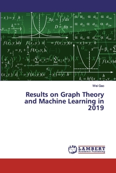 Paperback Results on Graph Theory and Machine Learning in 2019 Book