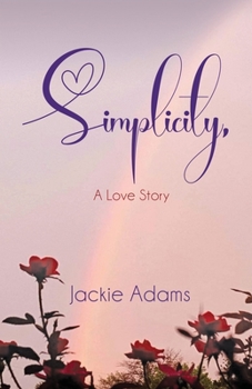 Paperback Simplicity, A Love Story Book