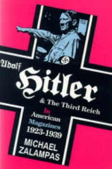 Paperback Adolf Hitler and the Third Reich in American Magazines, 1923-1939 Book