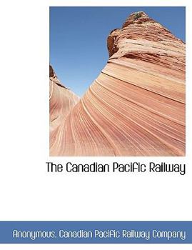 Paperback The Canadian Pacific Railway Book