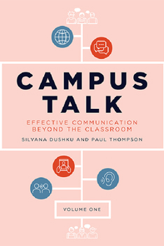 Hardcover Campus Talk, Volume 1: Effective Communication Beyond the Classroom Book