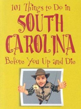 Hardcover 101 Things to Do in South Carolina Before You Up and Die Book