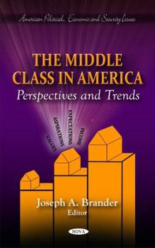Hardcover The Middle Class in America: Perspectives and Trends Book