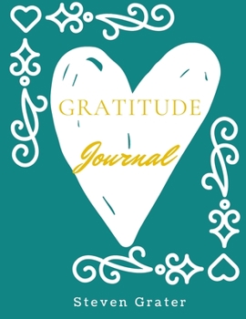 Paperback Gratitude Journal: Practice Gratitude & Daily Reflection - Gratitude-Adult-Flower-Elements-trim-size-8.5-x-11-bleed-110-pages-cover-size- Book