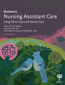 Paperback Hartman's Nursing Assistant Care: Long-Term Care and Home Care, 4e Book