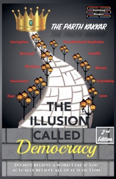The Illusion Called Democracy