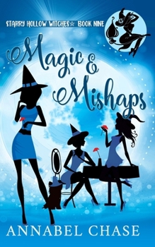 Magic & Mishaps - Book #9 of the Starry Hollow Witches