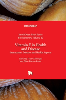 Hardcover Vitamin E in Health and Disease: Interactions, Diseases and Health Aspects Book