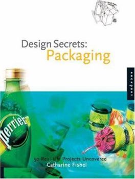 Hardcover Design Secrets: Packaging: 50 Real-Life Projects Uncovered Book