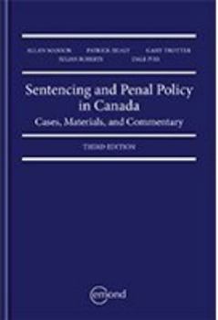 Hardcover Sentencing and Penal Policy in Canada, 3rd Edition Book