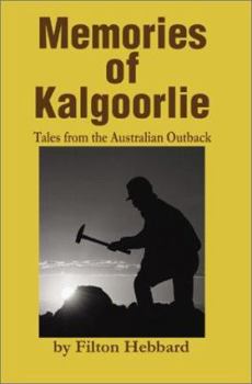 Paperback Memories of Kalgoorlie: Tales from the Australian Outback Book