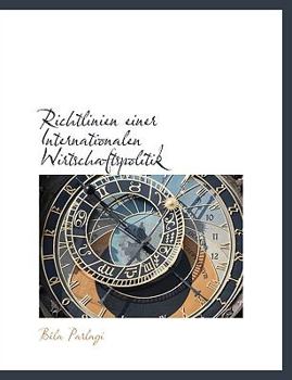 Paperback Richtlinien Einer Internationalen Wirtschaftspolitik [Large Print] Book