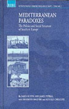 Hardcover Mediterranean Paradoxes: The Politics and Social Structure of Southern Europe Book