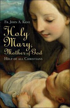 Paperback Holy Mary, Mother of God: Help of All Christians Book