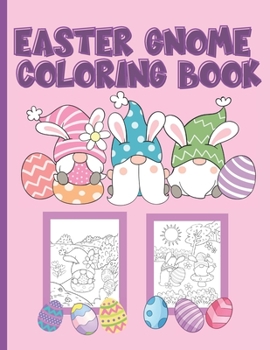 Paperback Easter Gnome Coloring Book: 25 Cute Coloring Pages For Boys and Girls Book