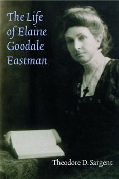 Hardcover The Life of Elaine Goodale Eastman Book