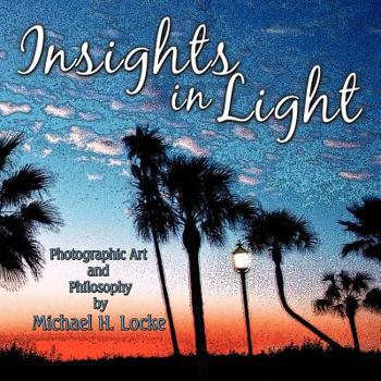 Paperback Insights in Light: Photographic Art and Philosophy Book