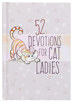 Hardcover 52 Devotions for Cat Ladies Book