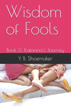 Paperback Wisdom of Fools: Book 2: Katarina's Journey Book