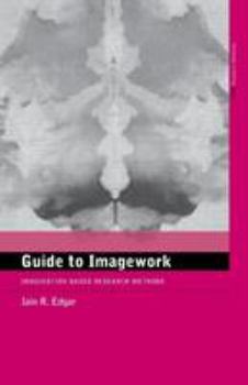 Paperback A Guide to Imagework: Imagination-Based Research Methods Book