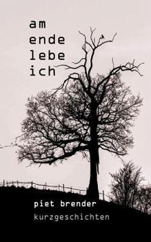 Paperback Am Ende lebe ich [German] Book