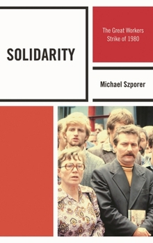 Hardcover Solidarity: The Great Workers Strike of 1980 Book