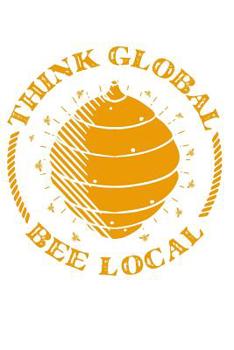 Paperback Think global bee local: Notebook for Beekeeper bee-keeping apiary apiarist bee lover 6x9 in dotted Book