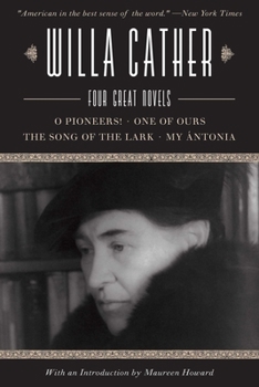 Paperback Willa Cather: Four Great Novels?o Pioneers!, One of Ours, the Song of the Lark, My ?ntonia Book