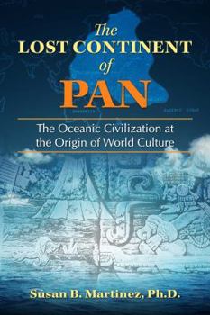 Paperback The Lost Continent of Pan: The Oceanic Civilization at the Origin of World Culture Book