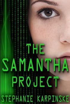 Paperback The Samantha Project (the Samantha Project Series #1) Book