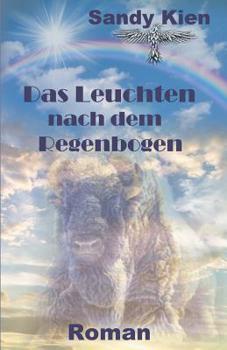 Paperback Das Leuchten nach dem Regenbogen [German] Book