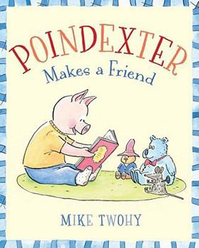 Hardcover Poindexter Makes a Friend Book