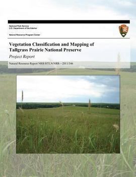 Paperback Vegetation Classification and Mapping of Tallgrass Prairie National Preserve: Project Report Book