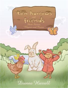 Paperback Tom Burrows and Friends: Short Stories, Rhymes and Poems Book