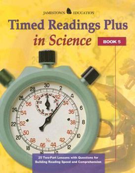 Paperback Timed Readings Plus in Science: Book 5: 25 Two-Part Lessons with Questions for Building Reading Speed and Comprehension Book