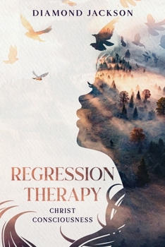 Paperback Regression Therapy Christ Consciousness Book