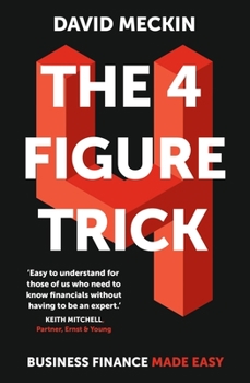 Paperback 4 Figure Trick: Business Finance Made Easy Book