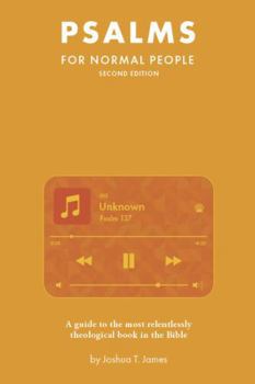 Hardcover Psalms for Normal People: A guide to the most relentlessly theological book in the Bible (The Bible for Normal People) Book