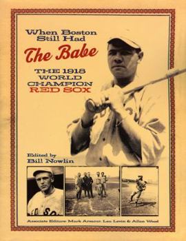 Paperback When Boston Still Had the Babe: The 1918 World Series Champion Red Sox Book