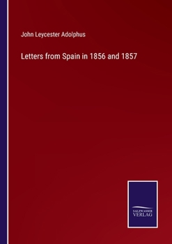 Paperback Letters from Spain in 1856 and 1857 Book