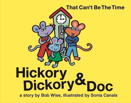 Hardcover Hickory Dickory & Doc That Can't Be the Time! Book