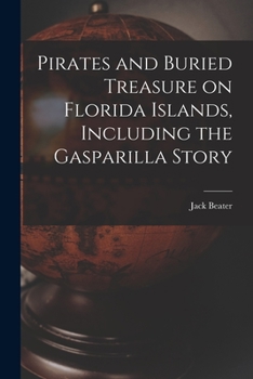 Paperback Pirates and Buried Treasure on Florida Islands, Including the Gasparilla Story Book
