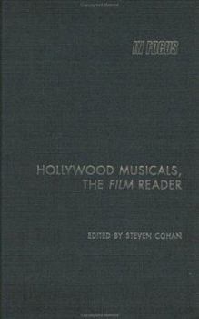 Hollywood Musicals, The Film Reader (In Focus: Routledge Film Readers)